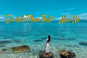 du lich phan thiet tu tuc